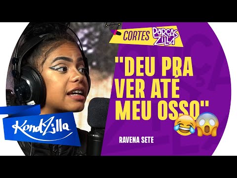 RAVENA SETE E A HISTÓRIA DO CACHORRO - Podcast ParçasZilla 25 (KondZilla)