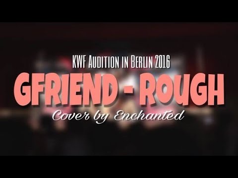 Enchanted - Rough by GFRIEND 여자친구 @KWFBerlin 2016