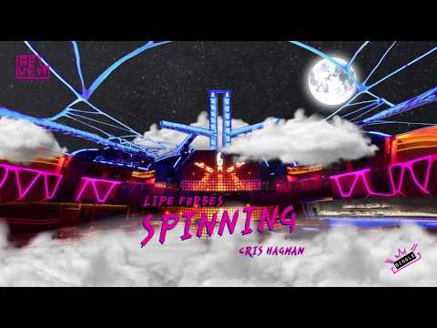 Lipe Forbes & Cris Hagman - Spinning (All Night Long)