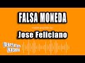Jose Feliciano - Falsa Moneda (Versión Karaoke)