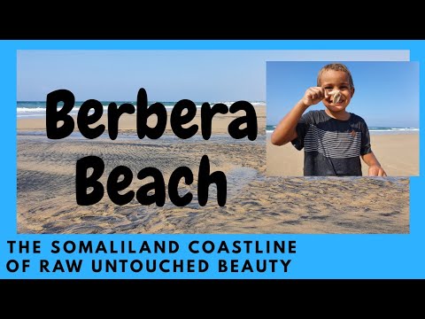 Berbera Beach - The Untouched Raw Beauty of the Somaliland Coastline.