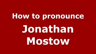 How to pronounce Jonathan Mostow
