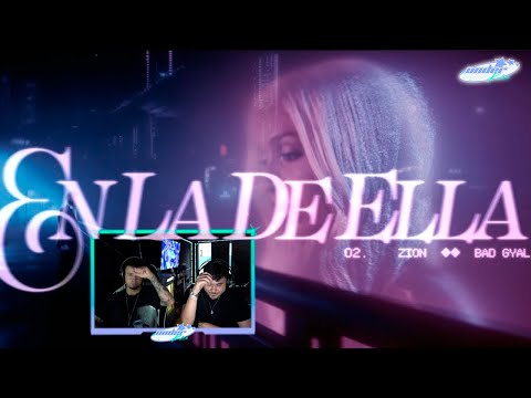 (REACCIÓN) Zion ft. Bad Gyal - En La De Ella