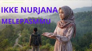 Download lagu MELEPASMU - IKKE NURJANAH | COVER ZURAN DANGDUT  mp3