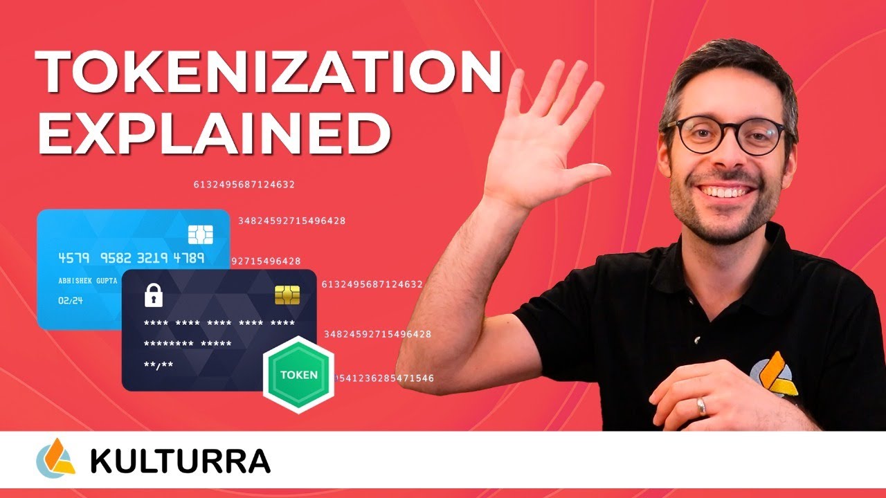 Tokenization Explained: Understanding Digital Payments [With Kulturra]