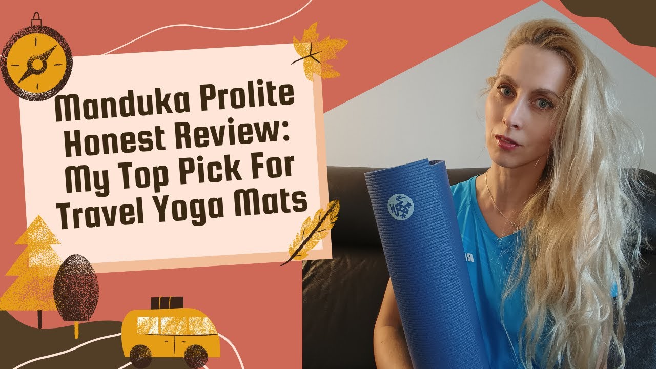 Manduka Prolite Honest Review: My Top Pick For Travel Yoga Mats