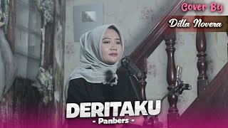 Download lagu DERITAKU - PANBERS | COVER BY DILLA NOVERA mp3 Download lagu DERITAKU - PANBERS | COVER BY DILLA NOVERA mp3