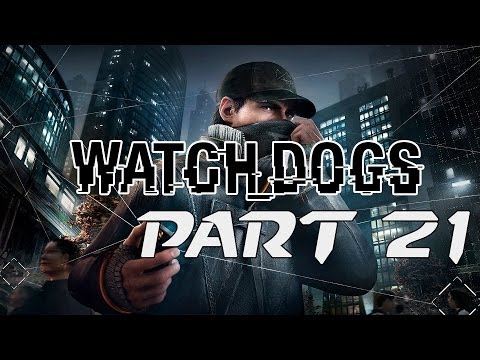 Lets Play Watch Dogs Deutsch Gameplay Part 21