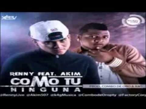 Renny Ft Akim   Como Tu Ninguna