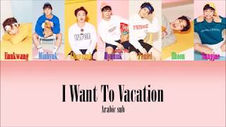 BTOB - I Want To Vacation (Arabic sub)