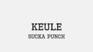 Keule - Sucka Punch