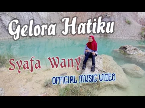 Syafa Wany - Gelora Hatiku (Official Music Video)