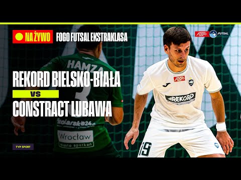 TRANSMISJA: REKORD BIELSKO-BIAŁA - CONSTRACT LUBAWA. FOGO FUTSAL EKSTRAKLASA