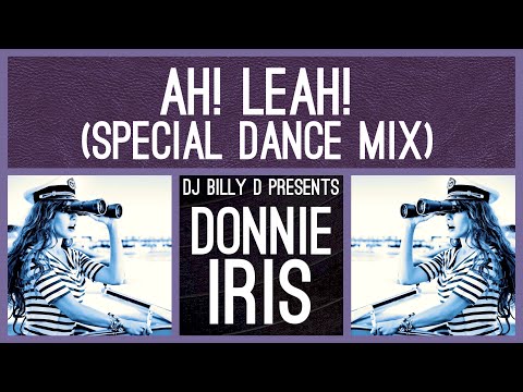 Donnie Iris - Ah! Leah! (Special Dance Mix)