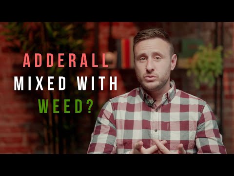 Adderall and Weed: What Happens When These Two Drugs Mix?