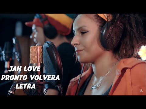 Jah Love  -  pronto volverá LETRA LYRICS