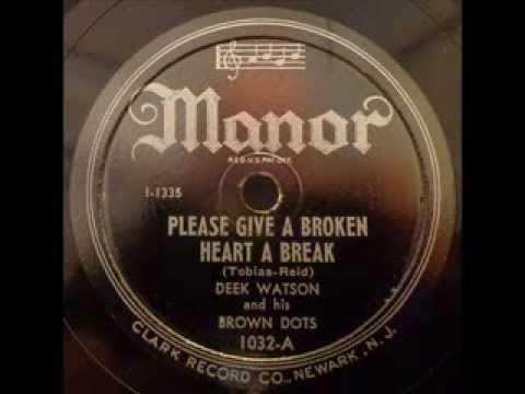 Deek Watson & His Brown Dots - Please Give A Broken Heart A Break (Manor 1032-A) 1946