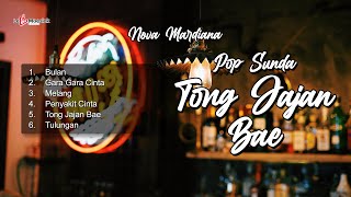 Download lagu Pop Sunda Tong Jajan Bae ~ Nova Maridana mp3