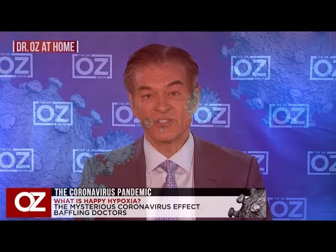 What Is Happy Hypoxia? Dr. Oz breaks down how someone’s body recognizes and responds to a lack of ox