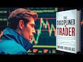 Trading Discipline The Discipline Trader By Mark Douglas Time Affairs