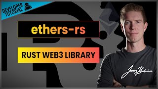 Ethers-rs Tutorial | The Rust Web3 Library
