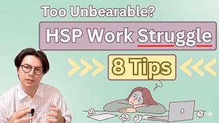 HSP Work Struggle: 8 Ways to Reduce Overwhelm and Start Working with Ease
