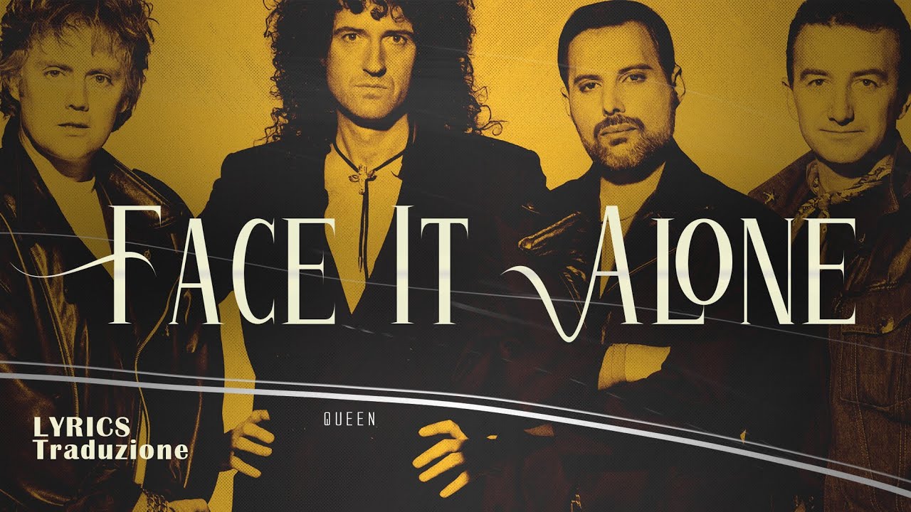 QUEEN - Face It Alone (Lyrics Traduzione 🇮🇹)