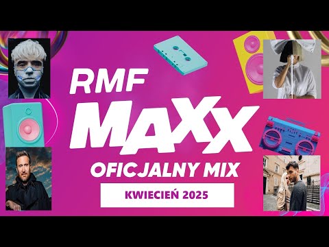 RMF MAXX Hity Na MAXXa - Oficjalny Mix RMF MAXX - Kwiecień 2025