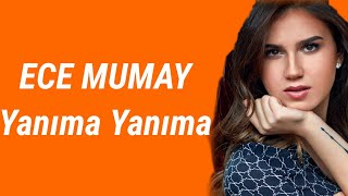 Ece Mumay Yanıma Yanıma (Lyrics) Tiktokta Aranan Müzik