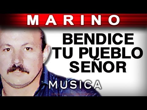 Marino - Bendice Tu Pueblo Señor (musica)