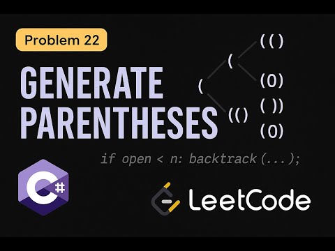 LeetCode 22: Generate Parentheses | C# Solution | Backtracking & Recursion