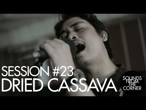 Sounds From The Corner : #23 Dried Cassava