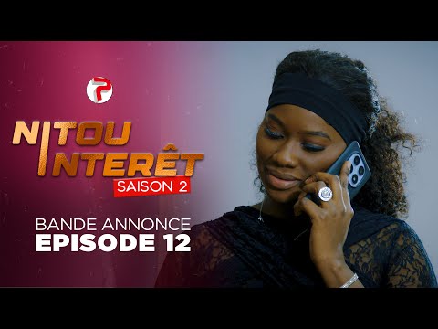 Nitou Intérêt Saison 2 - Bande Annonce Episode 12