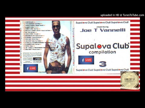 Joe T Vannelli Supalova Club Compilation part 3