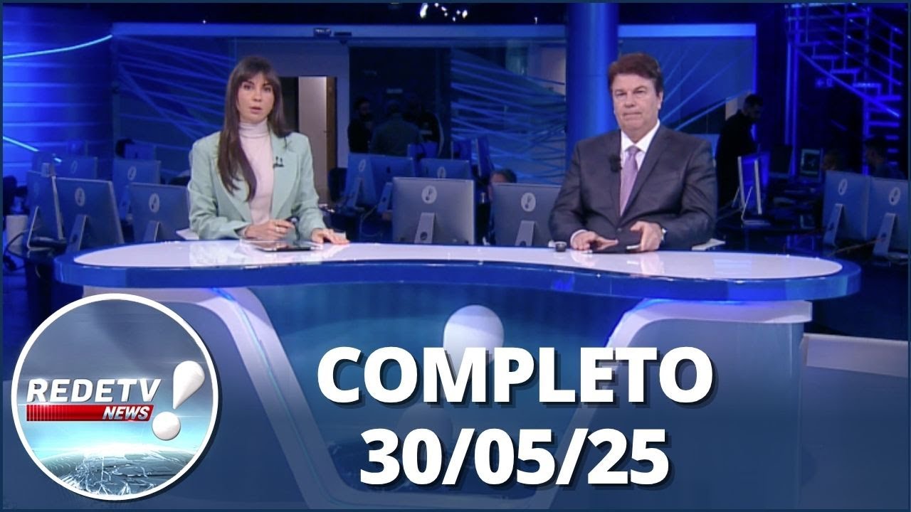 RedeTV News (30/05/25) | Completo