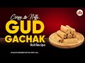 Crispy Nutty Gud Gachak Roll Recipe Perfect Winter Treat