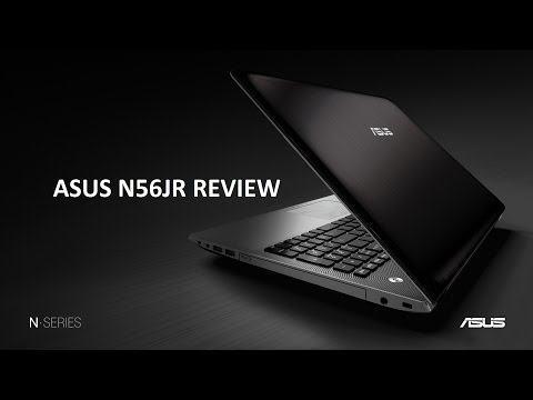 ASUS N56JR Review - Gaming, multimedia, school and work