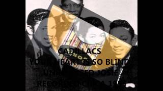 CADILLACS - YOUR HEART IS SO BLIND - UNRELEASED JOSIE RECORDED AROUND 1959