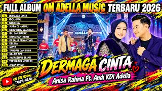 Download lagu DERMAGA CINTA | ANISA RAHMA Ft. ANDI KDI ADELLA | OM ADELLA Full Album Terbaru 2026 mp3 Download lagu DERMAGA CINTA | ANISA RAHMA Ft. ANDI KDI ADELLA | OM ADELLA Full Album Terbaru 2026 mp3