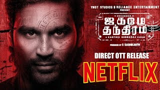 Jagame Thanthiram Direct OTT Release on Netflix | Dhanush | Karthik Subbaraj | YNot Studios| Netflix
