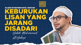 Download lagu [LIVE] Keburukan Lisan Yang Jarang Disadari - Kitab Bidayatul Hidayah - Habib Muhammad Al-Habsyi mp3