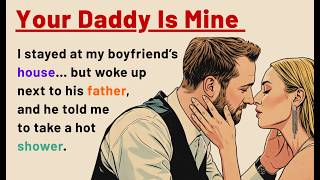 Your Daddy Is Mine ⭐ Learn English With Story || Level 3 Grader reader