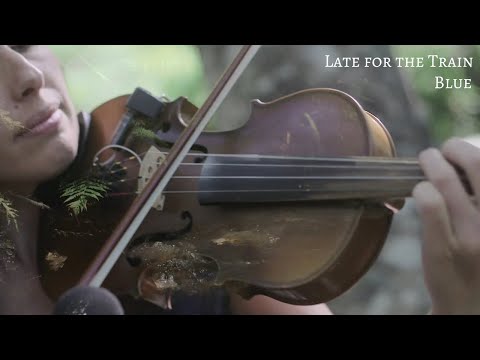 Late for the Train - "Blue" (Live)