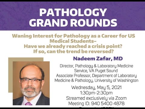 Pathology Grand Rounds Presents: Nadeem Zafar,