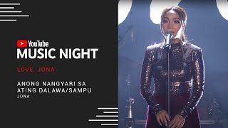 Jona - Anong Nangyari Sa Ating Dalawa/Sampu with Spoken Word Poetry Love, Jona | YouTube Music Night