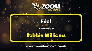 Download lagu Robbie Williams - Feel - Karaoke Version from Zoom Karaoke mp3