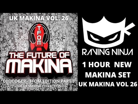 UK MAKINA VOL. 26 - UK MAKINA COLLECTION DJ DODGER WWW.RAVING.NINJA - THE FUTURE OF MAKINA EDITION 3