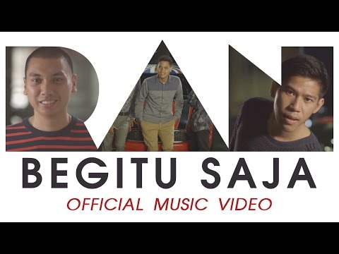 RAN - Begitu Saja (Official Music Video HD)