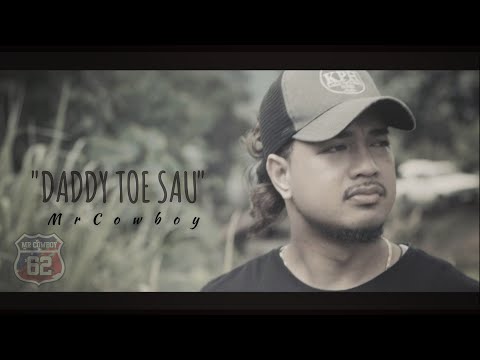 Mr Cowboy - Daddy Toe Sau (Music Video)