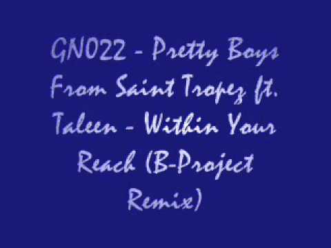 GN022 - Pretty Boys From Saint Tropez ft. Taleen - Within Your Reach (B-Project Remix)